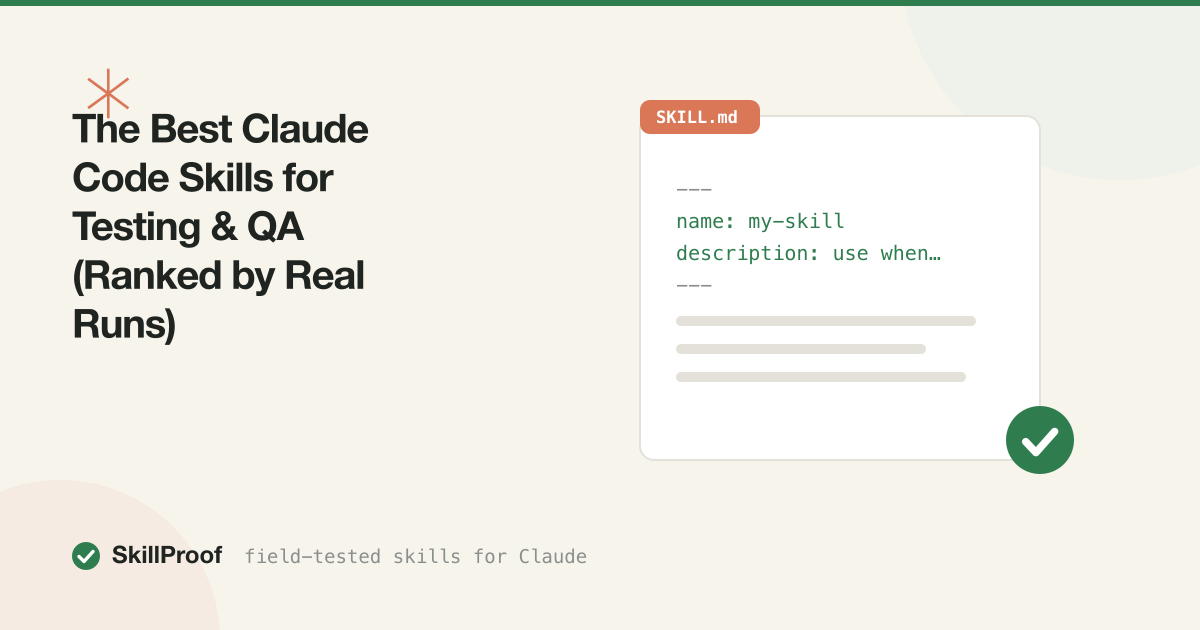The Best Claude Code Skills for Testing & QA (Ranked by Real Runs)