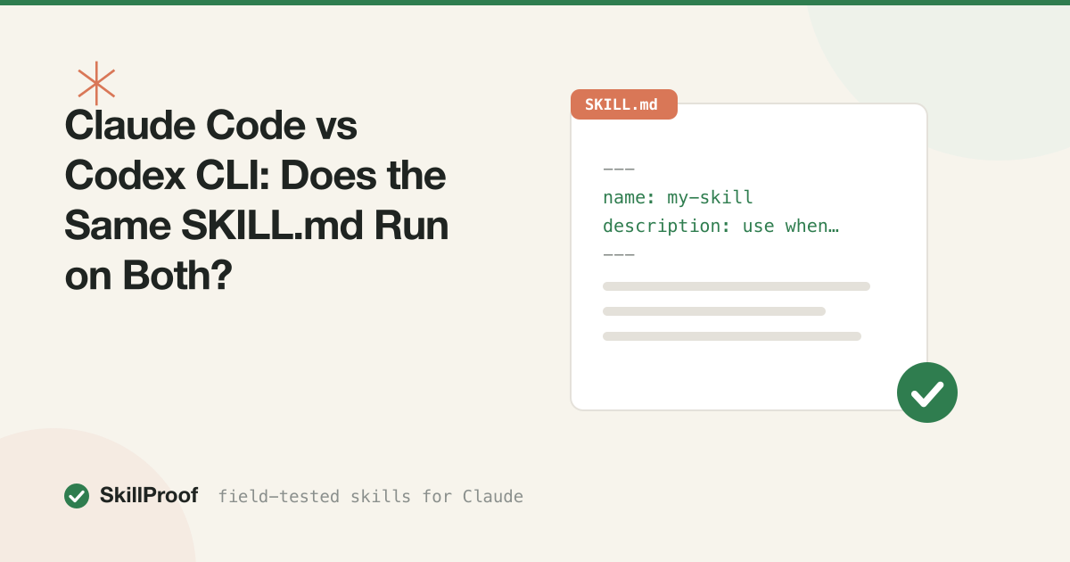 Claude Code vs Codex CLI: Does the Same SKILL.md Run on Both?