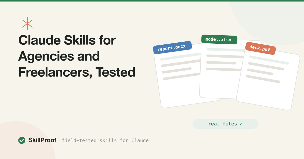 Claude Skills for Agencies and Freelancers, Tested