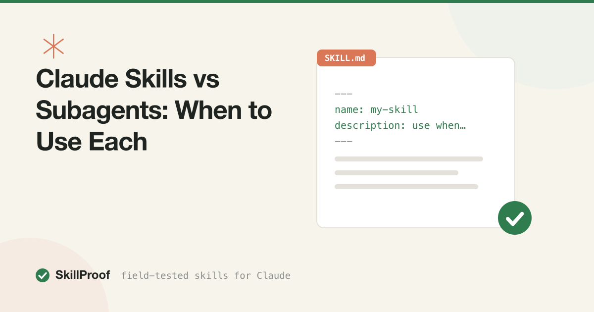 Claude Skills vs Subagents: When to Use Each