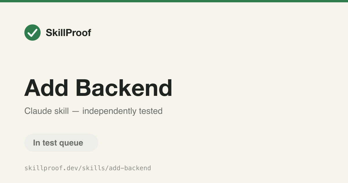 Add Backend — Scaffold and wire a backend template (auth, ORM, CRUD) into the dashboard frontend.