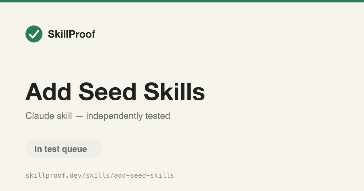 Add Seed Skills — Adds or edits QA skills in seed-skills and publishes them to the qaskills.sh catalog.
