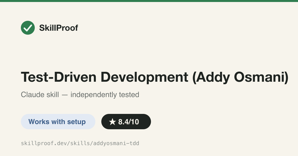 Test-Driven Development (Addy Osmani) — Enforces RED-GREEN-REFACTOR and a test-first 'Prove-It Pattern' for every bug fix or behavior change.