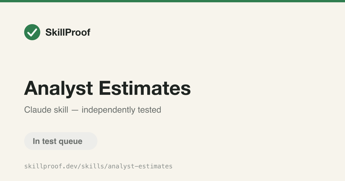 Analyst Estimates — Pull analyst revenue and EPS estimates with ranges and coverage for a stock.