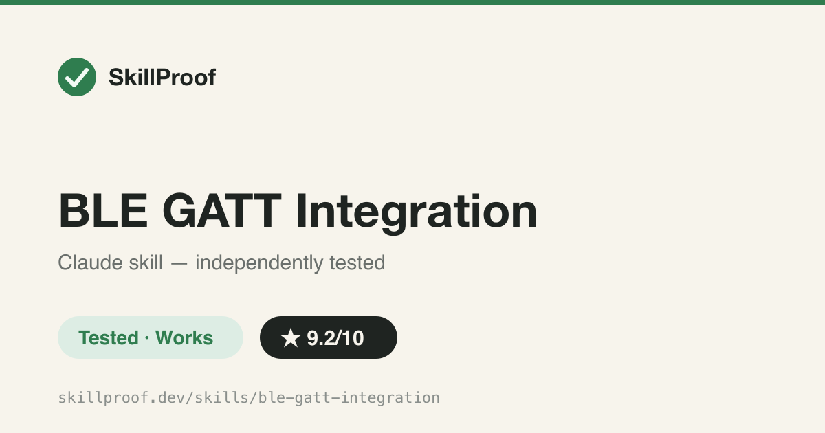 BLE GATT Integration — Structured 6-step BLE GATT debug workflow separating radio, discovery, attributes, security, and throughput