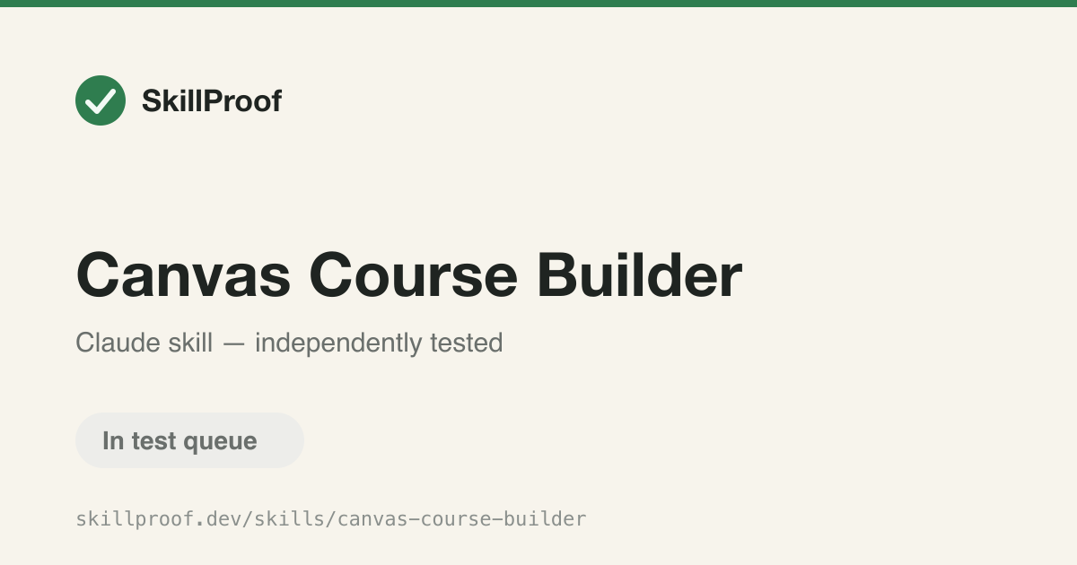 Canvas Course Builder — Scaffolds Canvas LMS courses in bulk from specs, templates, or existing courses.