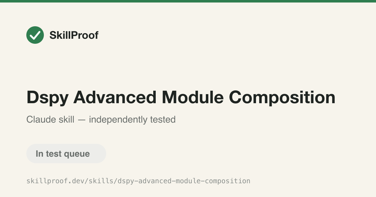 Dspy Advanced Module Composition — Compose DSPy modules with ensembles, multi-chain comparison, and sequential pipelines.
