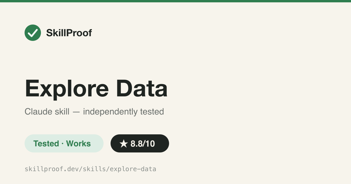 Explore Data — Profiles a table or file end-to-end: nulls, cardinality, outliers, and next-step analyses.
