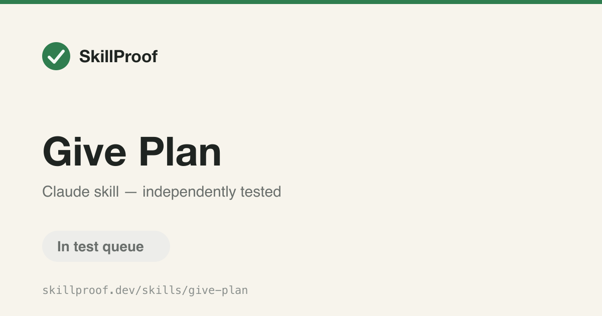 Give Plan — Write a reviewable plan or spec before any code is written.