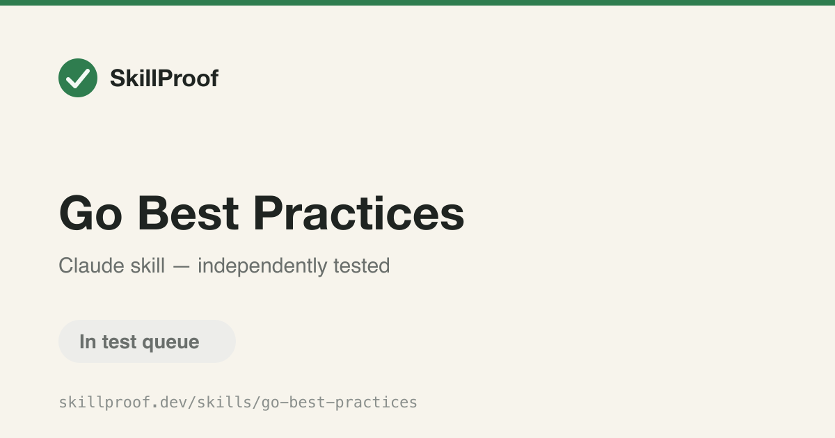 Go Best Practices — Apply idiomatic Go patterns for error handling, concurrency, and code style.