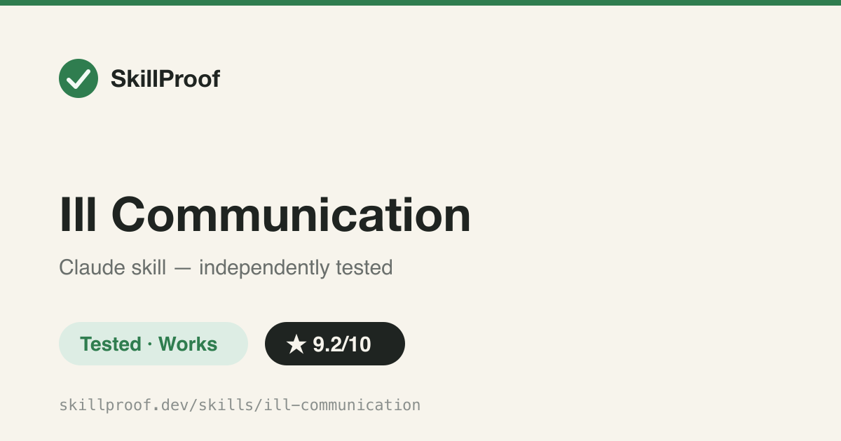 Ill Communication — Strips AI writing tells and applies real UX microcopy craft, in your voice.