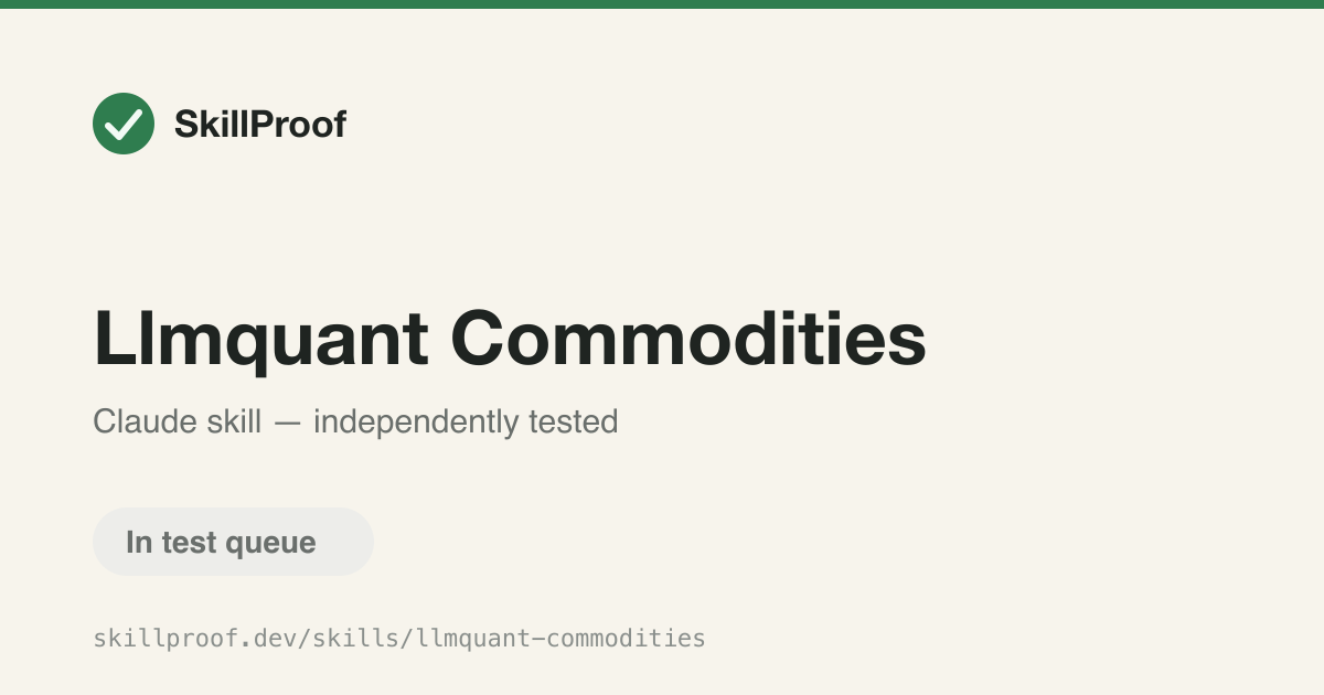Llmquant Commodities — Routes commodity spot, futures curve, and inventory analysis to the right workflow.
