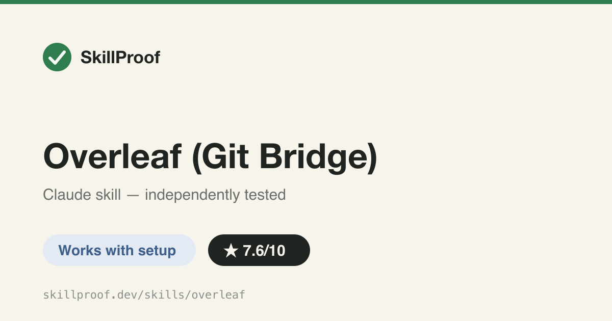 Overleaf (Git Bridge) — Clones and pushes Overleaf projects via the git bridge, but never discloses that the bridge needs a paid Overleaf plan.