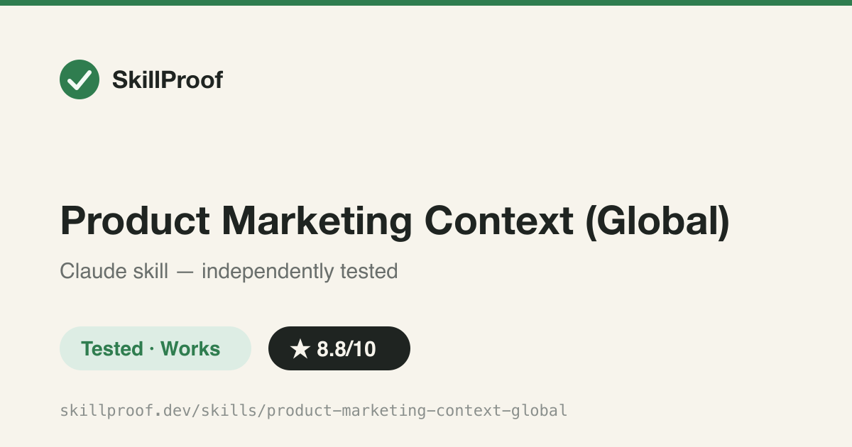 Product Marketing Context (Global) — Region-tuned product marketing context file that feeds every other global skill