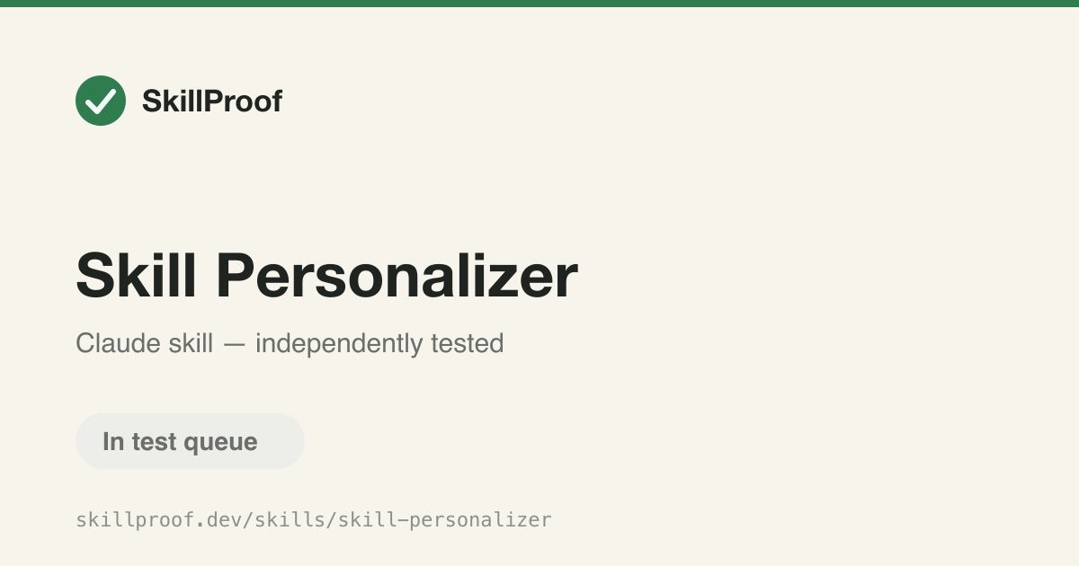 Skill Personalizer — Adapt a newly installed skill's triggers and habits to fit your own tools and workflows.
