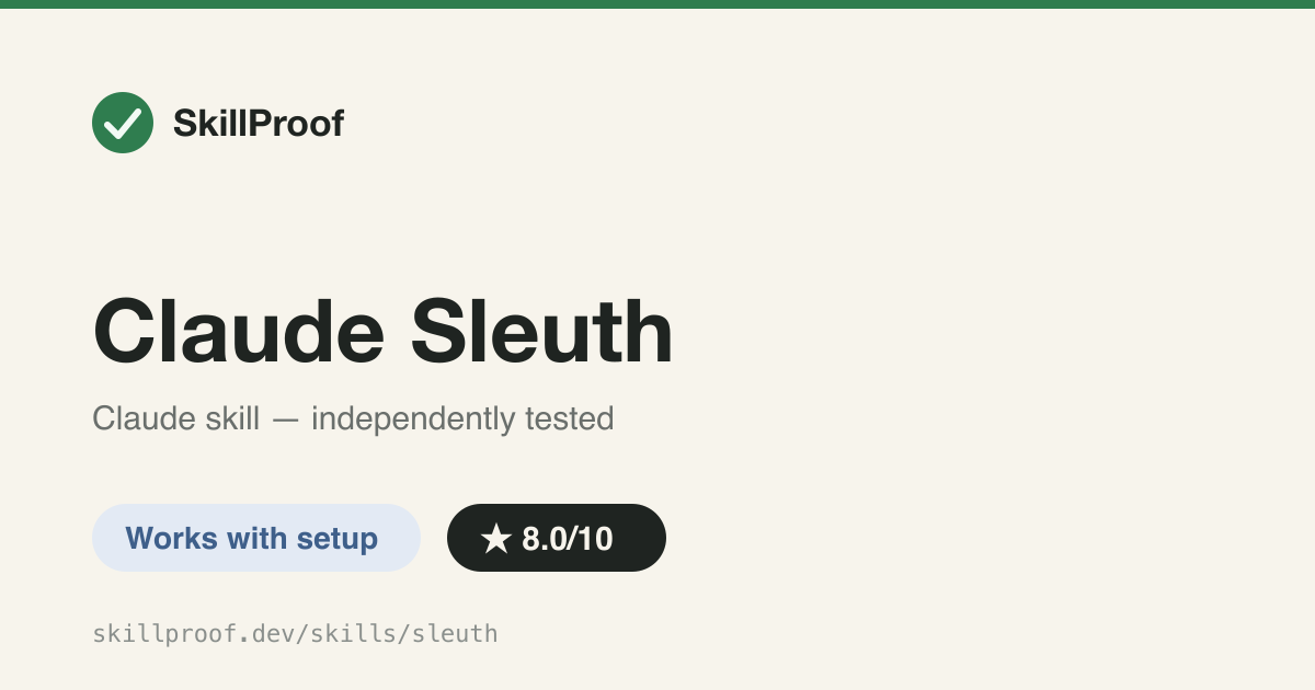 Claude Sleuth — 56-task OSINT/due-diligence pipeline with real grading scripts, but core persistence needs external hosted MCP servers not mentioned in SKILL.md.