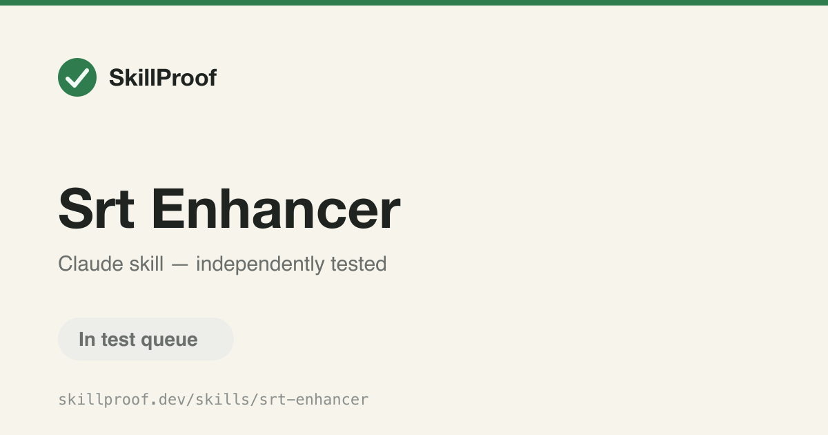 Srt Enhancer — Refines SRT subtitles by comparing them against an original markdown script.