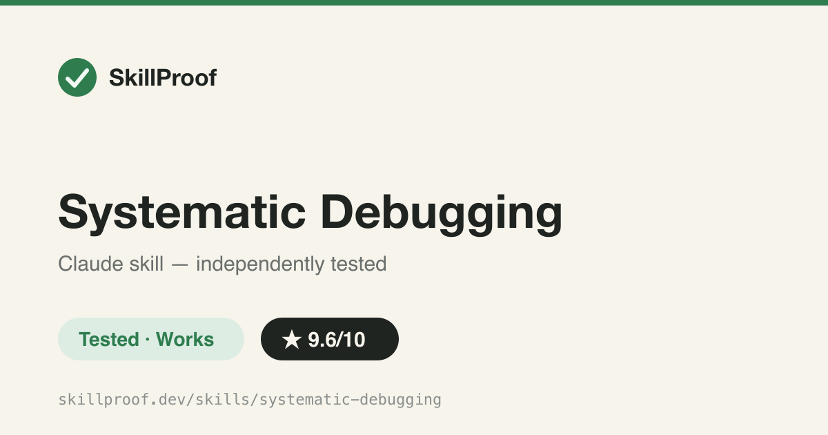Systematic Debugging — Stops guess-and-check fixes; enforces hypothesis-driven debugging.
