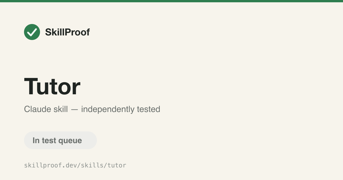 Tutor — Tutors any subject by building transferable understanding instead of giving answers.