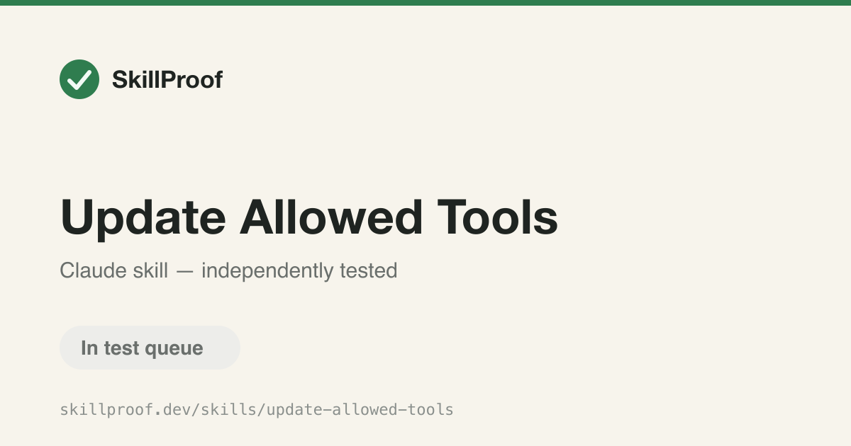 Update Allowed Tools — Fill in missing allowed-tools frontmatter when a skill uses Bash or external tools.