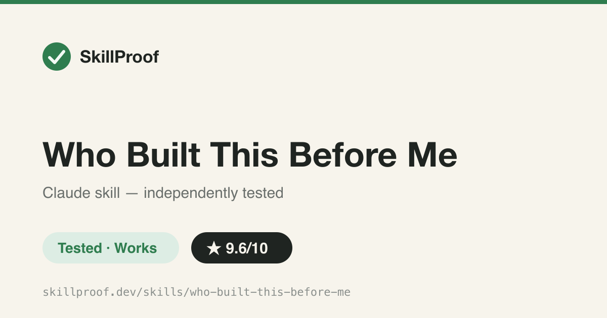 Who Built This Before Me — Prior-art search before you build: verdict is build, fork, contribute, use, or investigate.