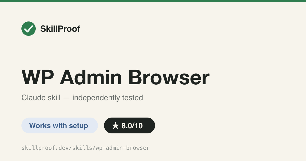 WP Admin Browser — Drives real WordPress admin actions via Chrome DevTools MCP with safety rails.