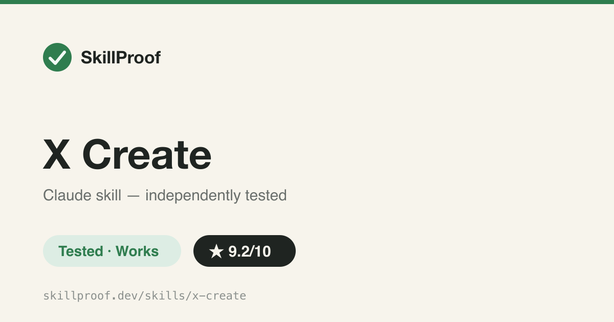 X Create — Writes X tweets, threads and replies in 5 styles with A/B variants and a de-AI humanize pass